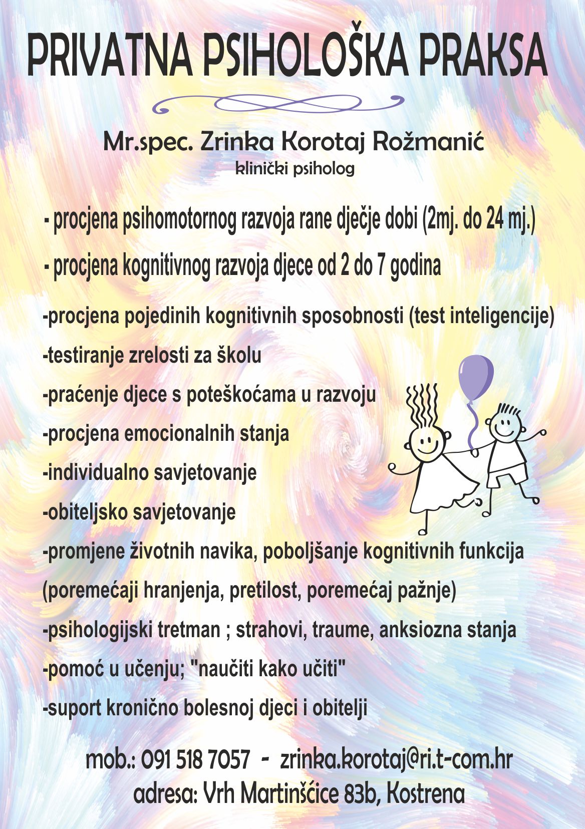 PRIVATNA PSIHOLOŠKA PRAKSA Zrinka Korotaj Rožmanić, klinički psiholog